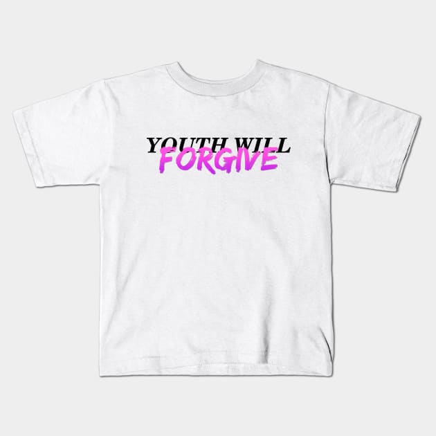 youth will forgive teenager Kids T-Shirt by imagination store